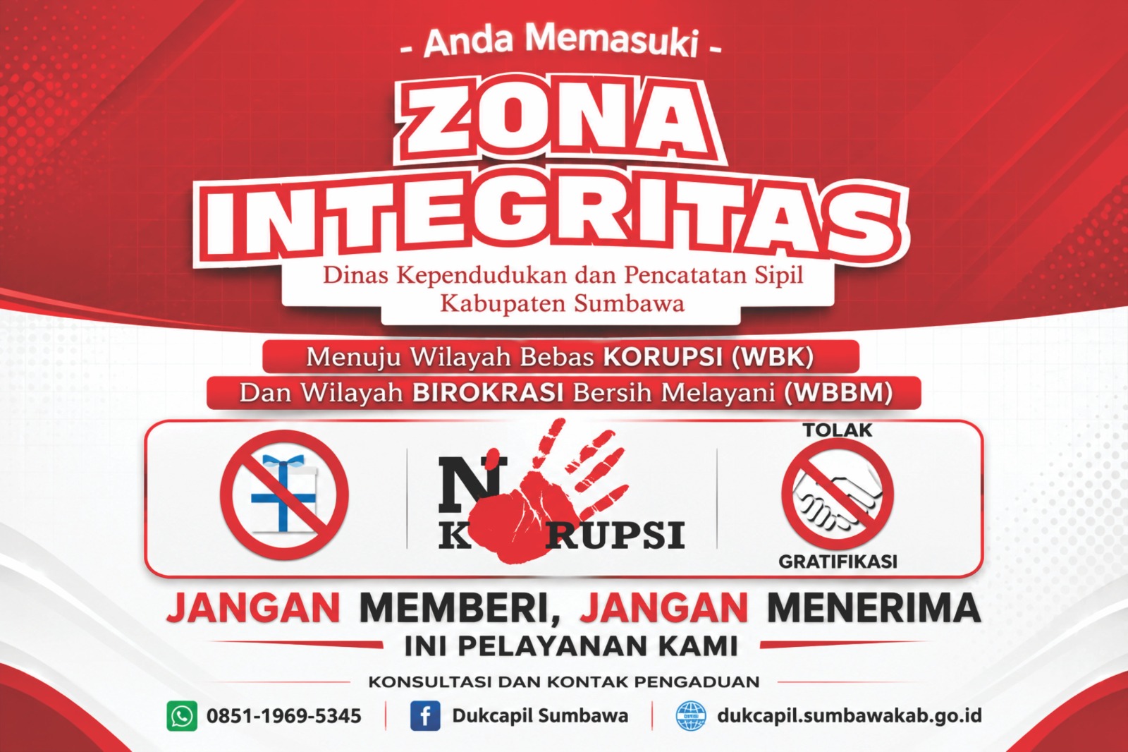 ZONA INTEGRITAS MENUJU WILAYAH BEBAS KORUPSI (WBK) & WILAYAH BIROKRASI dan BERSIH MELAYANI (WBBM) DI DINAS DUKCAPIL KABUPATEN SUMBAWA